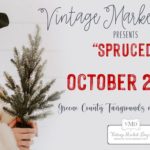 Vintage Market Days Dayton-Cincinnati presents, "SPRUCED"