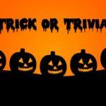 Trick or Trivia - Halloween Trivia