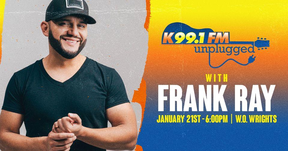 K99.1FM Unplugged with Frank Ray