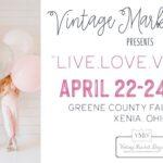 Vintage Market Days Dayton-Cincinnati "LIVE LOVE VINTAGE"