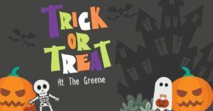Trick or Treat at The Greene