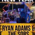 Bring in the New Year with Ryan Adams & the Sobs!