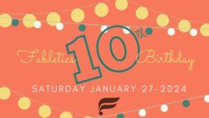 Fabeltics 10th Birthday