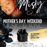 Mother's Day Weekend at Misty & Friends